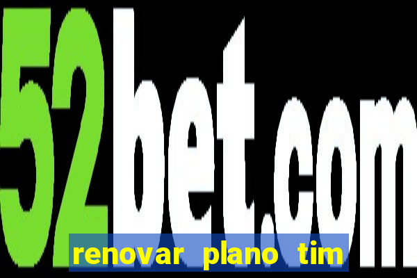 renovar plano tim beta por sms